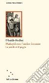 Dialoghi con l'amico insonne. La perdita del peggio libro di Fadini Ubaldo