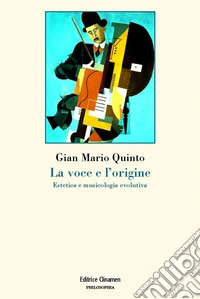 La voce e l'origine. Estetica e musicologia evolutiva