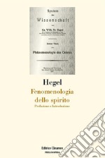 Fenomenologia dello spirito. Prefazione e Introduzione libro