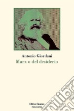 Marx o del desiderio libro