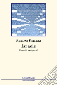 Israele. Paese dei tanti perché libro