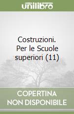 Costruzioni. Per le Scuole superiori (11) libro