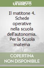 Il matitone 4. Schede operative nella scuola dell'autonomia. Per la Scuola materna (2) libro