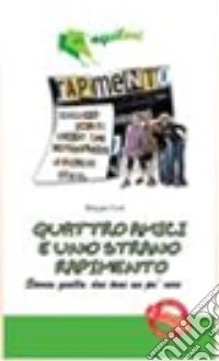 Quattro amici e uno strano rapimento libro
