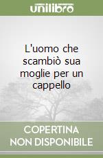 L'uomo che scambiò sua moglie per un cappello