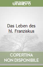 Das Leben des hl. Franziskus libro