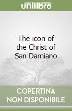 The icon of the Christ of San Damiano