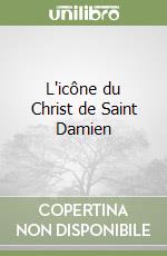 L'icône du Christ de Saint Damien libro