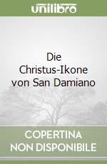 Die Christus-Ikone von San Damiano libro