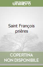Saint François prières