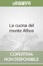 La cucina del monte Athos libro
