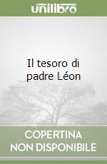 Il tesoro di padre Léon