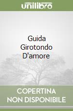 Guida Girotondo D'amore libro