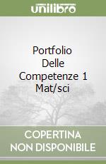 Portfolio Delle Competenze 1 Mat/sci libro