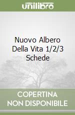 Nuovo Albero Della Vita 1/2/3 Schede libro