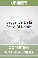 Leggenda Della Stella Di Natale libro