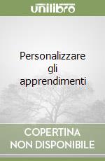 Personalizzare gli apprendimenti libro