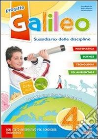 Progetto Galileo. Ambito scientifico. Per la Scuola elementare. Vol. 1 libro