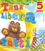 Tana libera tutti. Vol. 5 libro