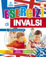 Esercizi di INVALSI. Inglese. Per la 5ª classe elementare libro