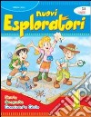 Nuovi esploratori. Per la Scuola elementare. Vol. 1 libro