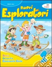 Nuovi esploratori. Per la 2ª classe elementare libro