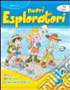 Nuovi esploratori. Per la 2ª classe elementare libro di Grilli Federica