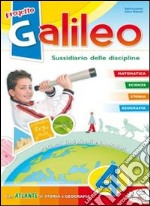 Progetto Galileo. Sussidiario delle discipline. Per la 4ª classe elementare libro