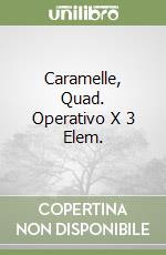 Caramelle, Quad. Operativo X 3 Elem. libro