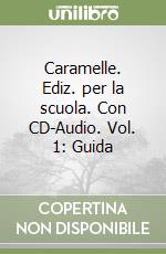 Caramelle. Ediz. per la scuola. Con CD-Audio. Vol. 1: Guida libro