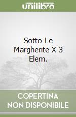 Sotto Le Margherite X 3 Elem. libro