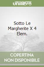 Sotto Le Margherite X 4 Elem. libro