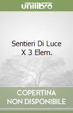 Sentieri Di Luce X 3 Elem. libro