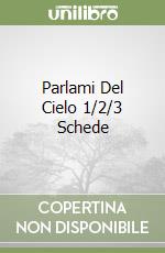 Parlami Del Cielo 1/2/3 Schede libro