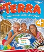 Terra. Sussidiario delle discipline. Per la 4ª classe elementare. Con espansione online. unico libro