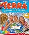 Terra. Sussidiario delle discipline. Matematica scuenze. Per la 4ª classe elementare libro