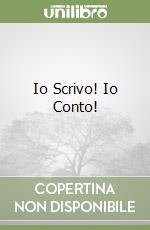 Io Scrivo! Io Conto! libro