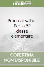 Pronti al salto. Per la 5ª classe elementare