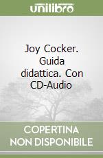 Joy Cocker. Guida didattica. Con CD-Audio