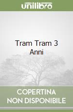 Tram Tram 3 Anni libro