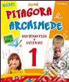 Nuovo Come Pitagora e Archimede. Per la Scuola elementare. Vol. 1 libro
