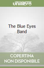 The Blue Eyes Band libro