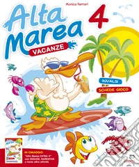 Alta marea. Per la Scuola elementare. Vol. 4 libro
