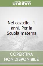 Nel castello. 4 anni. Per la Scuola materna