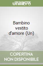 Bambino vestito d'amore (Un)
