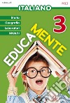 Educamente. Italiano. Per la Scuola elementare. Vol. 3 libro