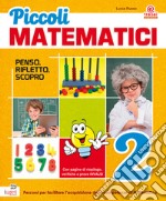 Piccoli matematici. Per la Scuola elementare. Vol. 2 libro