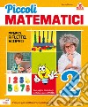 Piccoli matematici. Per la Scuola elementare. Vol. 2 libro