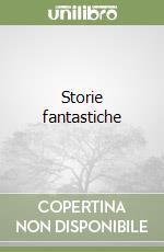 Storie fantastiche libro