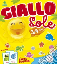 Giallo sole. Quaderno operativo. 3-4 anni. Per la Scuola materna libro